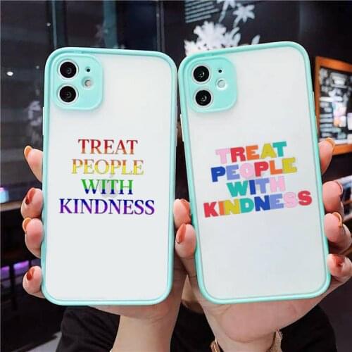Treat people with kindness Phone Case Matte For iPhone 12 Mini 11 Pro XR XS Max 7 8 Plus X Hard PC Back Cover