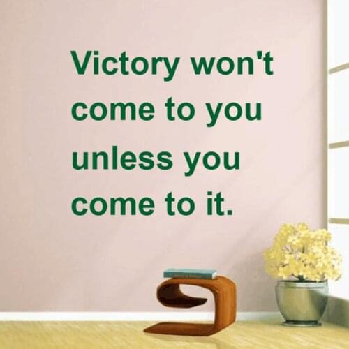 Victory Won't Come To You Unless You Come To It Famous Words Sticker Bedroom Wallpaper Wall Decal Kids Baby Rooms DecorVinylWall