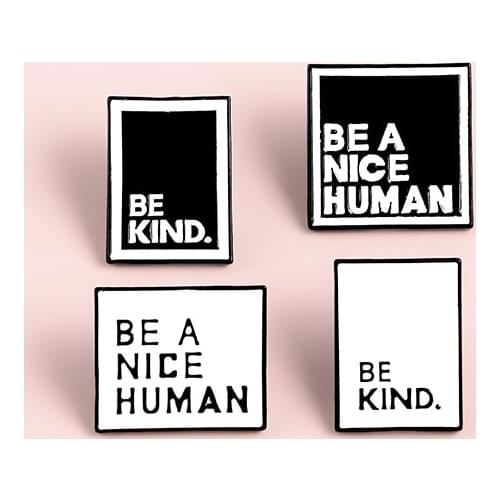 Black White Be A Nice Human Brooch Alloy Shirt Collar Badges Bag Broches for Men Women Badge Pins Brooches Jewelry Accessories