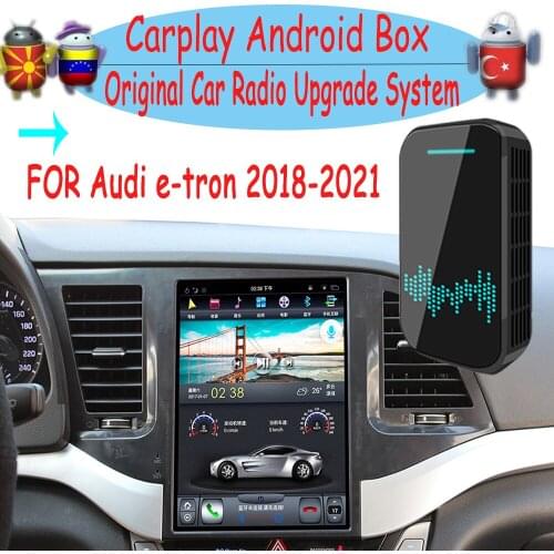 Upgrade Radio Carplay Android Auto Audio For Audi e-tron 2018-2021 Apple Wireless AI Box Car Multimedia Player GPS Navi