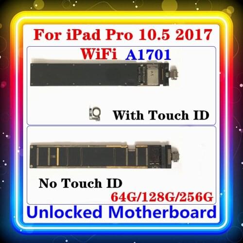 For iPad Pro 10.5 2017 WIFI A1701 Motherboard With / No Touch ID Original Clean Mainboard Full Chip IOS Installed 64G 128G 256G