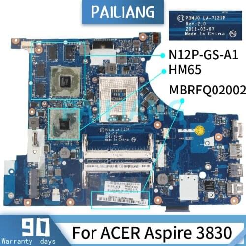 PAILIANG Laptop motherboard For ACER Aspire 3830 Mainboard MBRFQ02002 LA-7121P N12P-GS-A1 HM65 DDR3 tesed