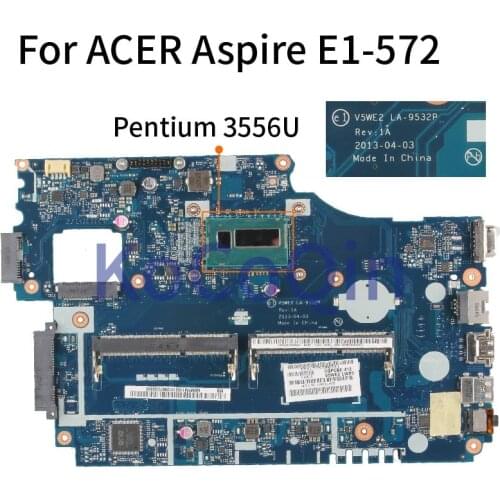 KoCoQin Laptop motherboard For ACER Aspire E1-572 Pentium 3556U Mainboard LA-9532P SR1E3 DDR3