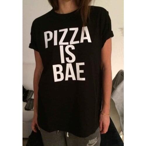 Skuggnas New Arrival Pizza is bae T-shirt black Fashion Funny Slogan t shirt Girls Sassy Cute Tees Aesthetic Clothing Drop ship
