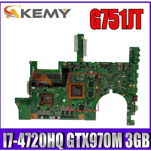 Akemy G751JT Laptop motherboard for ASUS ROG G751JT G751J G751JY original mainboard with I7-4720HQ GTX970M 3GB tested full 100