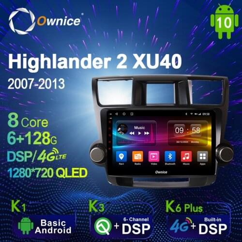 Ownice 6G+128G Android 10.0 Car Multimedia Radio Player for Toyota Highlander 2 XU40 2007 - 2013 Auto Head Unit 4G LTE SPDIF