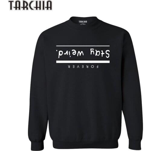 TARCHIA 2021 Stay Weird Pullover Hoodies Sweatshirt Personalized Men Boy Casual Parental Survetement Homme Fashion Male