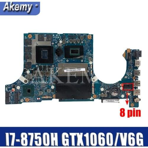 Akemy FX705GM Motherboard For Asus TUF Gaming FX705G FX705GM 17.3 inch Mainboard Motherboard w/ I7-8750H GTX 1060/V6GB GDDR5