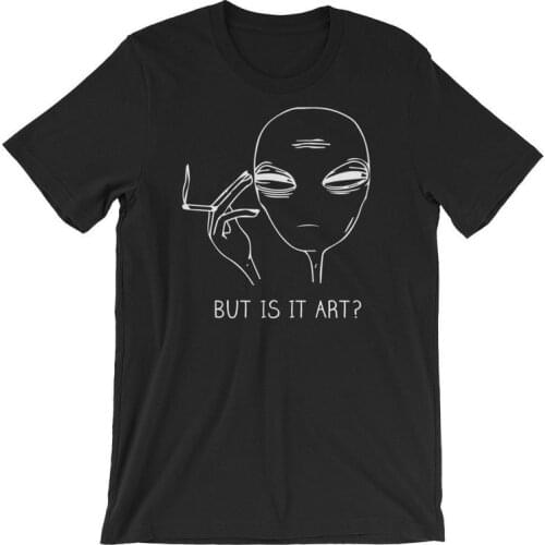 But Is It Art Alien T-Shirt Women funny graphic tees short sleeve unisex t shirt fashion clothes tshirt tops
