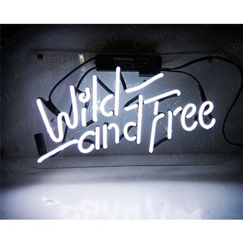 Wild and Free Gift Neon Signs Real Glass Tube Open Beer Bar Pub Homeroom Girlsroom Party Decor 14x9