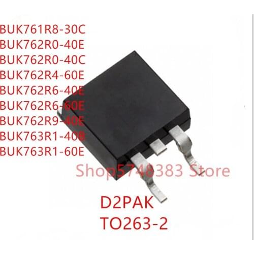 10PCS BUK761R8-30C BUK762R0-40E BUK762R0-40C BUK762R4-60E BUK762R6-40E BUK762R6-60E BUK762R9-40E BUK763R1-40B BUK763R1-60E TO263