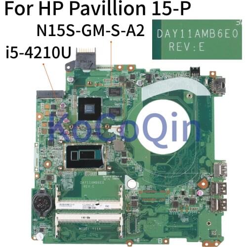 KoCoQin Laptop motherboard For HP Pavillion 15-P Core I5 15.6' inch i5-4210U Mainboard DAY11AMB6E0 SR1EF N15S-GM-S-A2