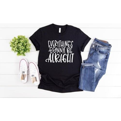 Everythings Gonna Be Alright Shirt, Motivational T-Shirts, Positive Vibes Shirt, Inspirational Tee, Faith Based Shirt O992