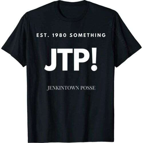 JTP! Jenkintown Posse Funny T Shirt T-Shirt Tops Shirt Family Personalized Cotton Men Tshirts Personalized