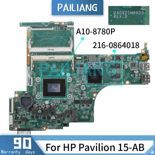 PAILIANG Laptop motherboard For HP Pavilion 15-AB A10-8780P Mainboard DA0X21MB6D0 844805-601 216-0864018 DDR3 tesed
