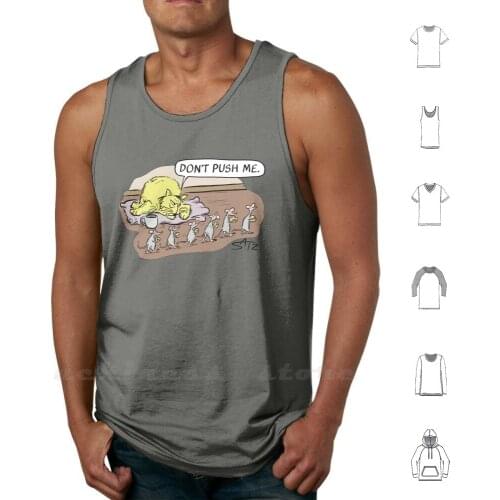 Don't Push Me Tank Tops Vest Sleeveless Cat Cats Mouse Mice Cheese Julius Katz Jkatz Jk Dont Push Me Cartoon Cartoon Cat