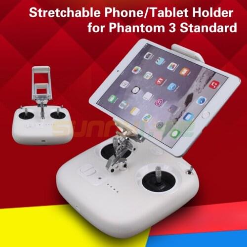 Stretchable 3.5-5.5in Phone 7-10in Tablet Support Holder Extended Bracket Stand Clamp for DJI Phantom 3 Standard Remote Control