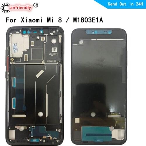 Middle Frame for Xiaomi Mi 8 M1803E1A Middle Frame Housing Cover Bezel Plate Faceplate For Xiaomi 8 Mi8