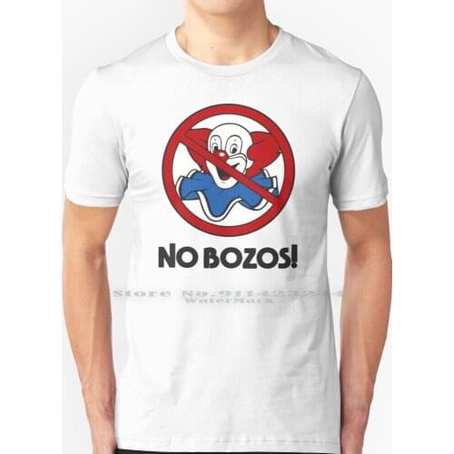 No Bozos T Shirt 100% Pure Cotton No Clowns No Nonsense Evh No Bozos Sign Punk Not Clowning Around Creative Trending Vintage