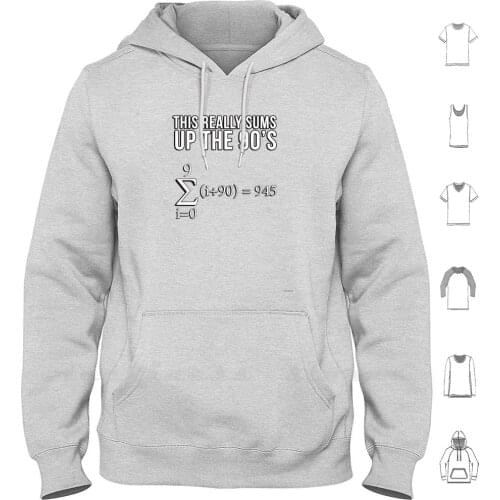 Math Equation : This Really Sums Up The 90s Hoodie Long Sleeve Math Equation This Really Sums Up The 90s Nineties