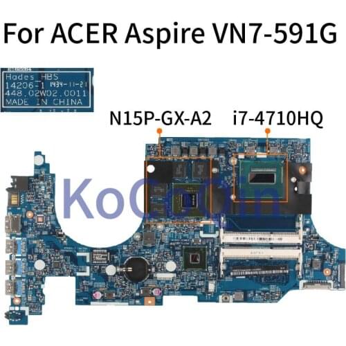 KoCoQin Laptop Motherboard For ACER Aspire VN7-591G I7-4710HQ Mainboard 14206-1 448.02W02.0011 SR1PX N15P-GX-A2 DDR3