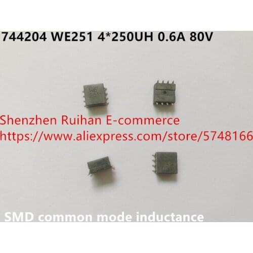 Original new 100% 744204 WE251 4*250UH 0.6A 80V SMD common mode inductance