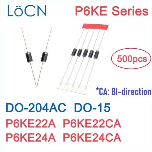 500PCS P6KE22 P6KE22A P6KE22CA P6KE24 P6KE24A P6KE24CA DO-204AC DO-15 P6KE TVS DIODE UNI BI High quality LoCN P6KE6.8~550