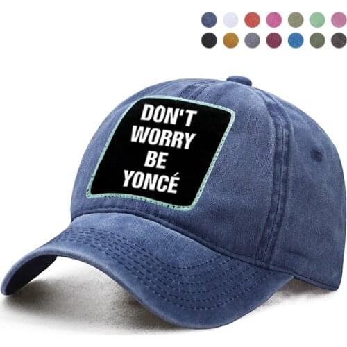 Don't Worry Be Yonce Letter Printed Baseball Cap Dad Trucker Bone Solid Hats Woman Berets Ponytail Caps Snapback Boinas Hats