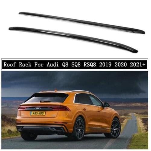 Roof Rack For Audi Q8 SQ8 RSQ8 2019 2020 2021+ Aluminum Alloy Rails Bar Luggage Carrier Bars top bar Racks Rail Boxes