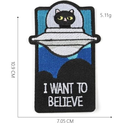 I WANT TO BELIEVE Universe Star Spacecraft Iron On Patches Shirt Shorts Logo Embroidery Clothing Fashion Badge
