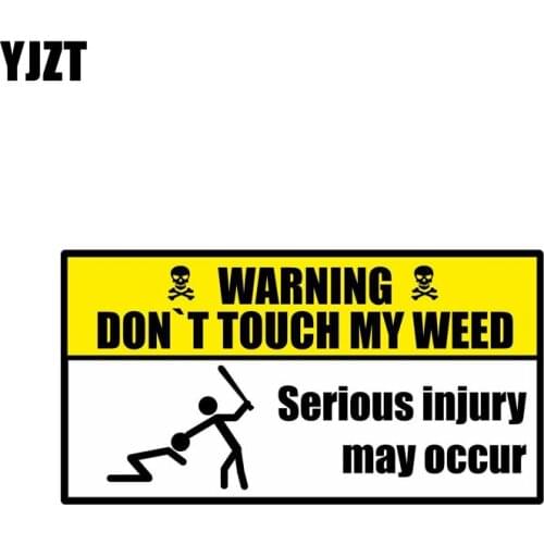 YJZT 14.6CM*7.6CM Funny Do Not Touch My Weed Car Sticker Decal PVC 12-0936