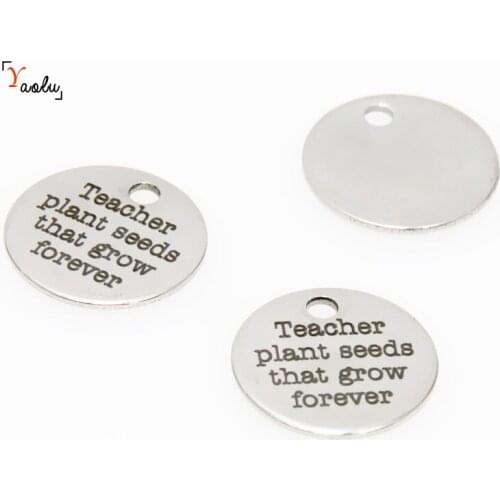 10pcs/lot Teacher charm Teacher plant seeds that grow forever Stainless steel message Charm pendant 20mm