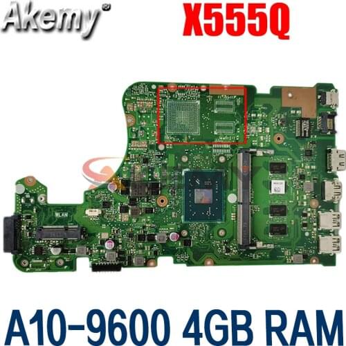 Akemy A10-9600 CPU 4GB RAM GM For ASUS X555Q A555Q X555QG X555BP X555BA laptop motherboard X555QA mainboard tested full 100