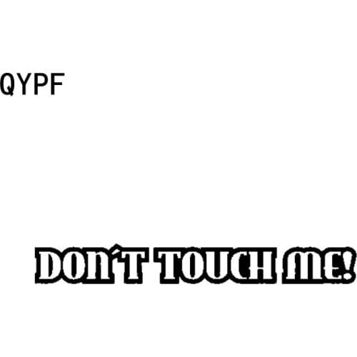 QYPF 22.6CM*2.2CM High-quality Vinyl Decal Dont Touch Me! Car Sticker Black Silver C15-2476