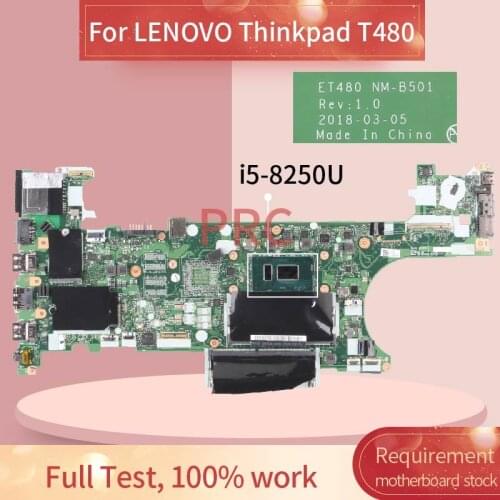 01YR328 For LENOVO Thinkpad T480 i5-8250U Notebook Mainboard NM-B501 SR3LA DDR4 Laptop motherboard