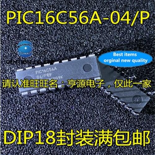 10Pcs PIC16C56A PIC16C56A-04/P DIP18 in stock 100% new and original