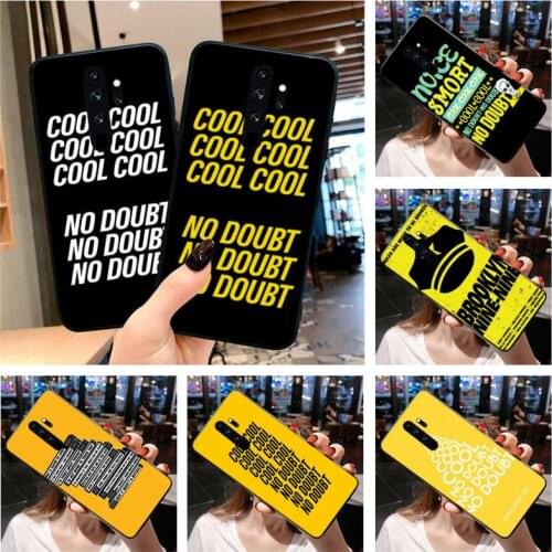 HUAGETOP Brooklyn Nine Nine Cool Cool No Doubt Black TPU Soft Phone Case for Redmi Note 9 8 8T 8A 7 6 6A Go Pro Max Redmi 9 K20