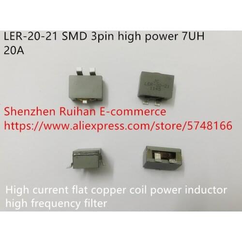 Original new 100% LER-20-21 SMD 3pin high power 7UH 20A high current flat copper coil power inductor high frequency filter