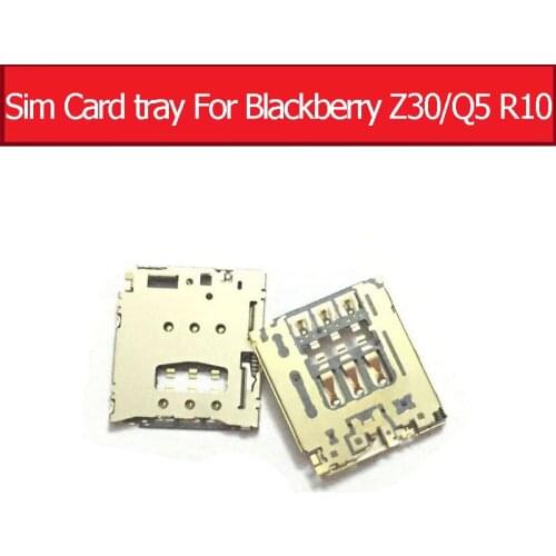 100% Genuine Sim Card tray For Blackberry Z30 Sim Card slot For Blackberry Q5 R10 Sim card reader holder Connector replacement