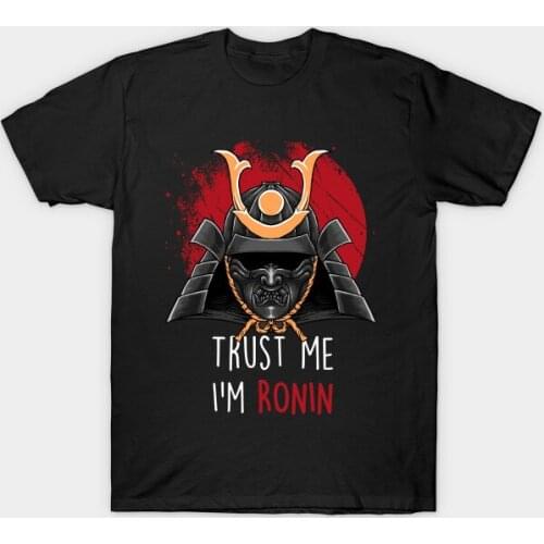 Trust Me I'm Ronin. Fashionable Samurai Helmet Mask T-Shirt. Summer Cotton Short Sleeve O-Neck Mens T Shirt New S-3XL