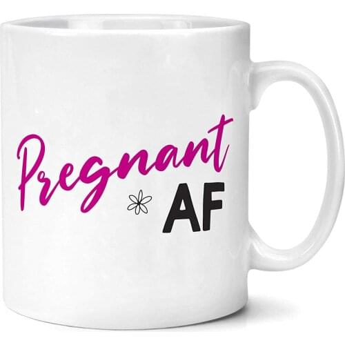 Pregnant AF Mug