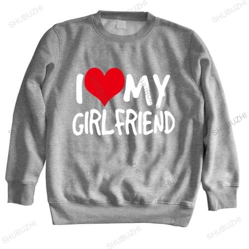 Warm sweatshirts men hoody I Love My Girlfriend MENS sweatshirt birthday fashion gift boyfriend partner cotton fashion hoodies