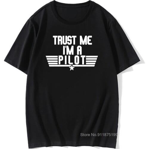 Trust Me I'm A Pilot T-Shirt Funny Birthday Gift For Men Dad Father Husband Plane Driver Short Sleeve O'Neck Cotton T Shirts Tee