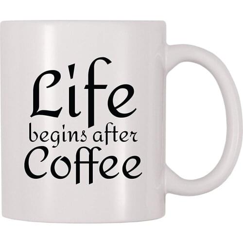 Life Begins After Coffee Mug (11 oz)