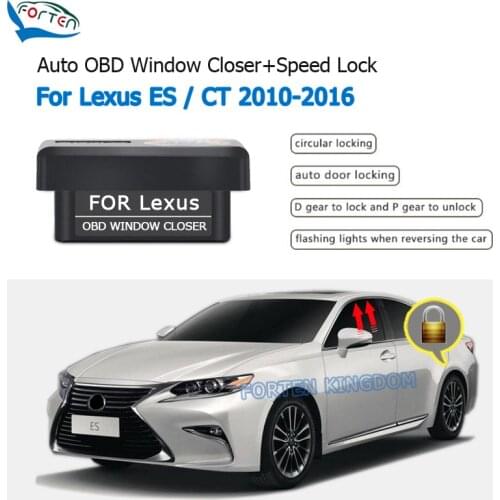Forten Kingdom Car Auto OBD Window Closer Plug and play+Speed Lock Plug And Play For Lexus ES / CT 2010-2016