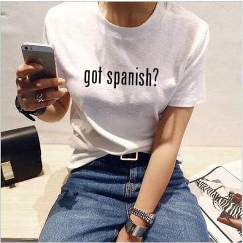 Got spanish Printed New Arrival Womens Summer Funny Casual Cotton T-Shirt Funny Mexican Spanish Tee Shirts