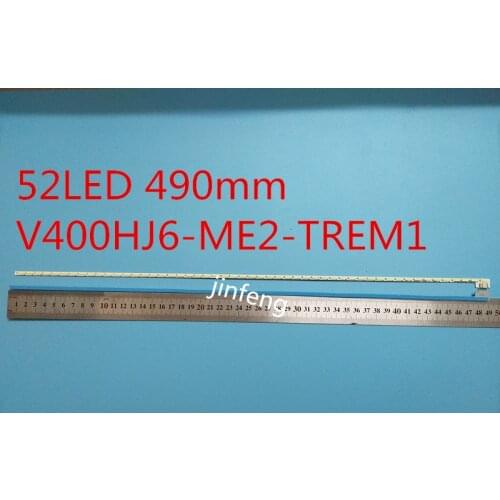 FOR LCD-40V3A M00078 N31A51P0A N31A51POA V400HJ6-LE8 New LED backlight V400HJ6-ME2-TREM1 1 piece=49cm(490mm) 52LED