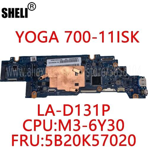 SHELI For Lenovo Yoga 700-11isk Original Mainboard LA-D131P With M3-6Y30 8GB CPU 5B20K57020