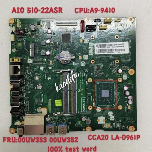 FOR Lenovo LA-D961P Ideacentre 510-22asr/Aio/Motherboard/A9-9410 CPU Ddr4/FRU 00uw352 00UW353 /Cca20/La-d961p Test OK