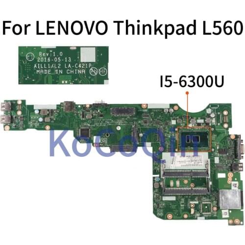 KoCoQin AILL1/L2 LA-C421P Laptop motherboard For LENOVO Thinkpad L560 I5-6300U Mainboard Core SR2F0 DDR3L